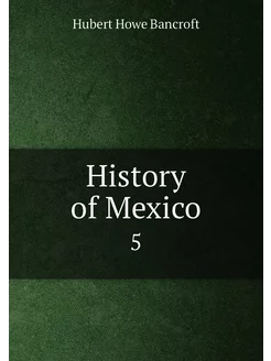 History of Mexico. 5