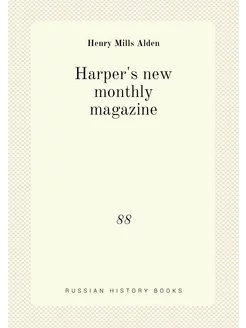 Harper's new monthly magazine. 88