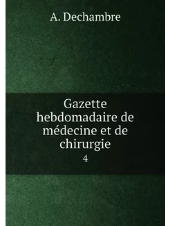 Gazette hebdomadaire de médecine et d