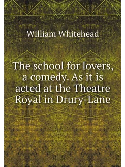 The school for lovers, a comedy. As i