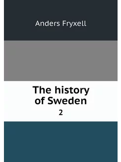 The history of Sweden. 2