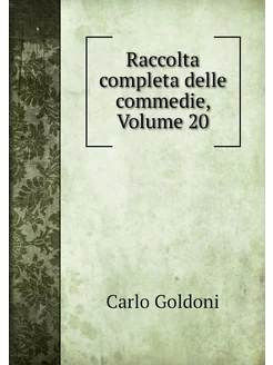 Raccolta completa delle commedie, Vol