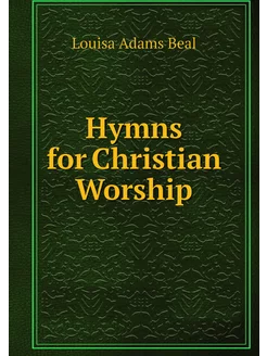 Hymns for Christian Worship