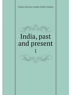 India, past and present. 1