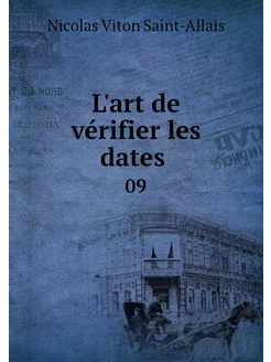 L'art de vérifier les dates . 09