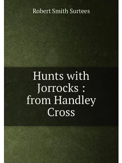 Hunts with Jorrocks from Handley Cross