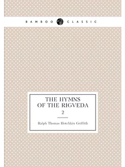 The hymns of the Rigveda. 2