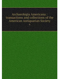 Archaeologia Americana transactions