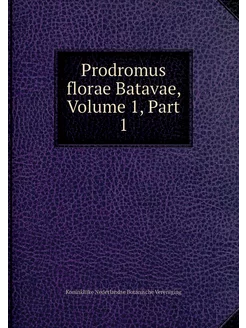 Prodromus florae Batavae, Volume 1,P