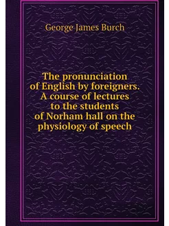 The pronunciation of English by forei