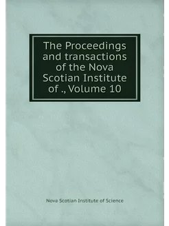 The Proceedings and transactions of t