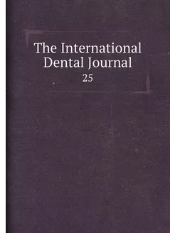 The International Dental Journal. 25