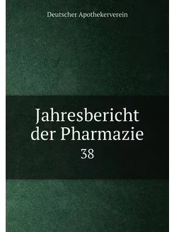 Jahresbericht der Pharmazie. 38