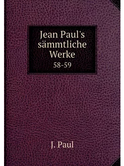 Jean Paul's sämmtliche Werke. 58-59