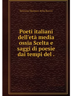 Poeti italiani dell'età media ossia S