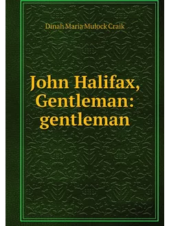 John Halifax, Gentleman gentleman