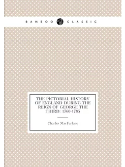 The Pictorial History of England Duri