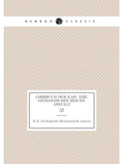 Jahrbuch der Kais. Kön. Geologischen