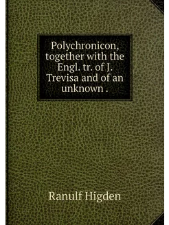 Polychronicon, together with the Engl