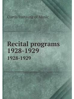 Recital programs 1928-1929. 1928-1929