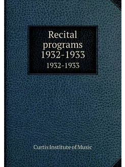 Recital programs 1932-1933. 1932-1933