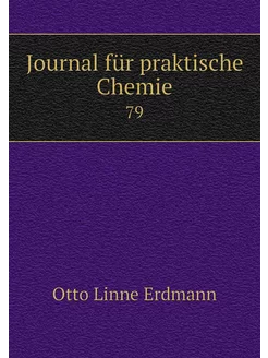 Journal für praktische Chemie. 79