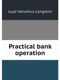 Practical bank operation