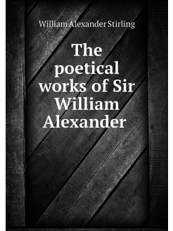 The poetical works of Sir William Ale