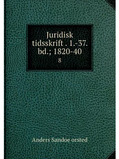 Juridisk tidsskrift . 1.-37. bd. 182