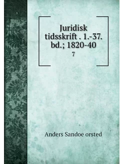 Juridisk tidsskrift . 1.-37. bd. 182