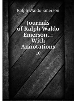 Journals of Ralph Waldo Emerson. Wi