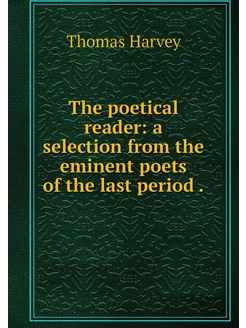 The poetical reader a selection from