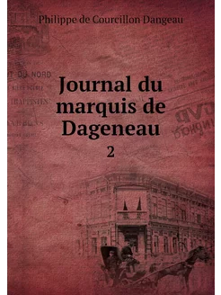 Journal du marquis de Dageneau. 2