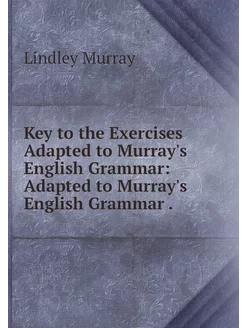 Key to the Exercises Adapted to Murra