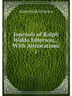 Journals of Ralph Waldo Emerson. Wi