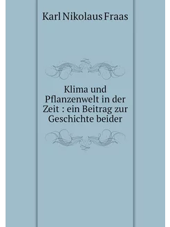 Klima und Pflanzenwelt in der Zeit