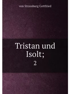 Tristan und Isolt . 2