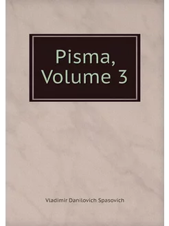 Pisma, Volume 3