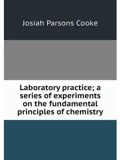 Laboratory practice a series of expe