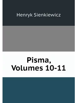 Pisma, Volumes 10-11