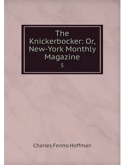 The Knickerbocker Or, New-York Month