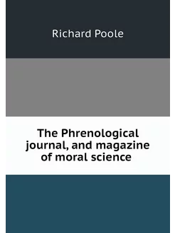 The Phrenological journal, and magazi