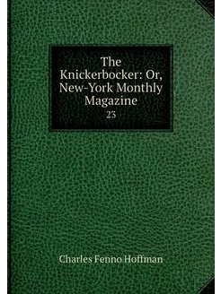 The Knickerbocker Or, New-York Month