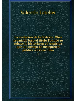 La evolucion de la historia. Obra pre