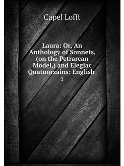 Laura Or, An Anthology of Sonnets, (