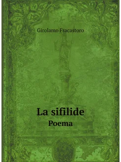 La sifilide. Poema