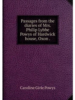 Passages from the diaries of Mrs. Phi