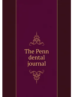 The Penn dental journal