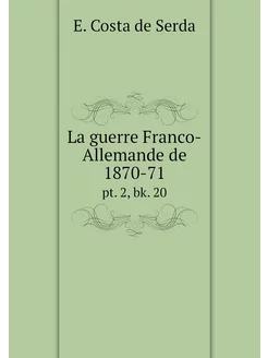 La guerre Franco-Allemande de 1870-71