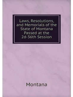 Laws, Resolutions, and Memorials of t